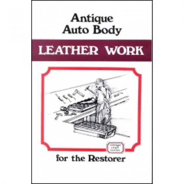 Antique Auto Body Leather Work For The Restorer