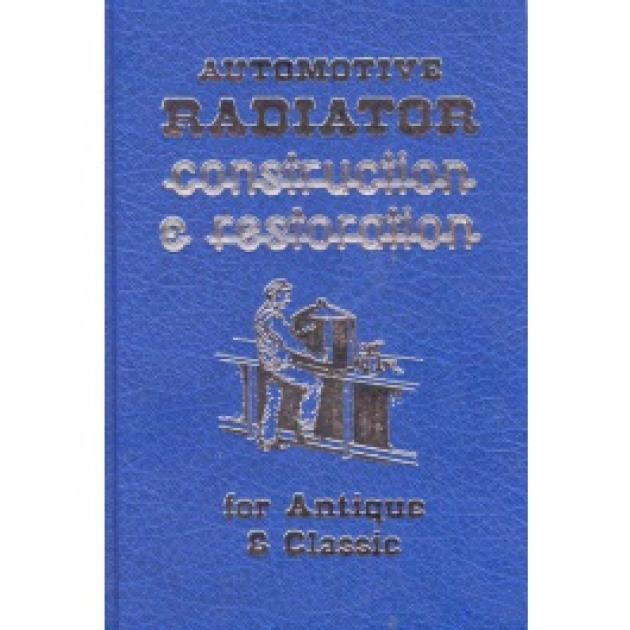 Auto Radiator Construction And Restoration For Antique Cars