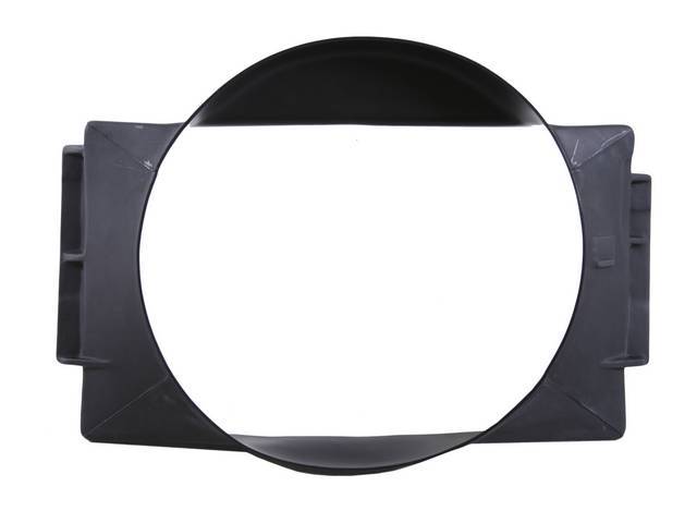 Radiator Fan Shroud, plastic, replacement-style reproduction