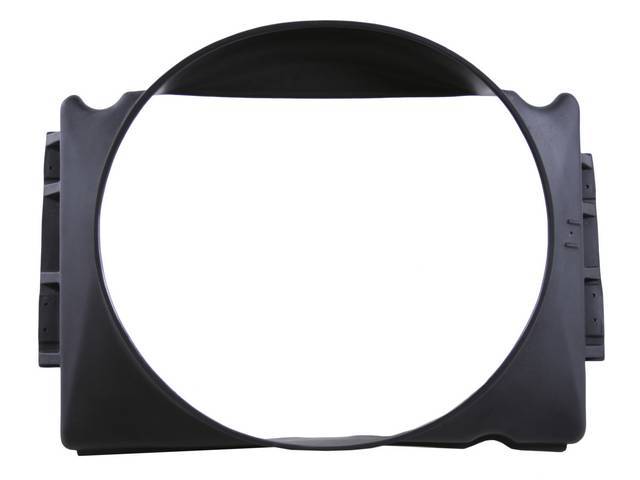 Radiator Fan Shroud, plastic, 20 7/8" height x 22 1/8" width (fan opening), 20 7/8" height x 28 9/16" width x 5 7/8" depth (total size)
