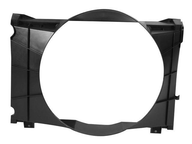 Radiator Fan Shroud, plastic, 22 3/4" height x 21 3/8" width (fan opening), 22 3/4" height x 30 5/8" width x 8 5/8" depth (total size)