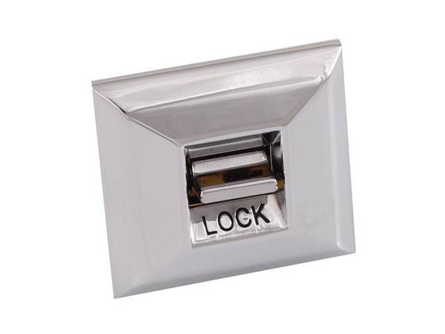 Power Door Lock Switch and Bezel / Escutcheon Assembly, 1 button w/ square corner bezel w/ *LOCK* in black lettering, replaces GM p/n 1725099, reproduction