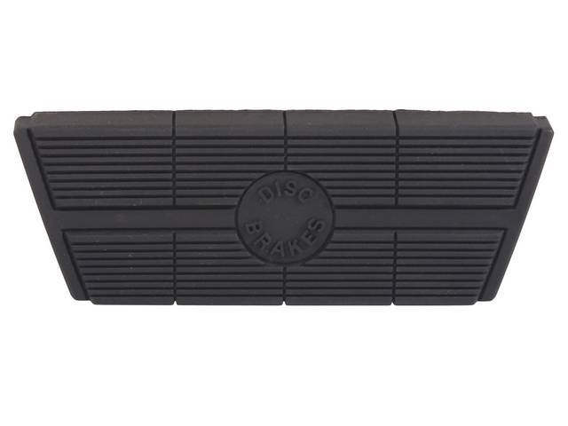 Brake Pedal Pad, A/T, features *DISC BRAKES* in center circle, black rubber, reproduction